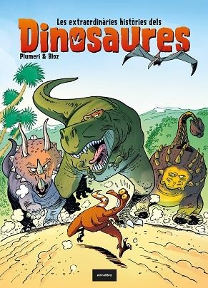 EXTRAORDINÀRIES HISTÒRIES DELS DINOSAURES, LES | 9788418592102 | PLUMERI, ARNAUD | Llibreria L'Altell - Llibreria Online de Banyoles | Comprar llibres en català i castellà online - Llibreria de Girona