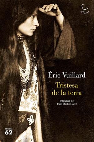 TRISTESA DE LA TERRA | 9788429779561 | VUILLARD, ÉRIC | Llibreria Online de Banyoles | Comprar llibres en català i castellà online