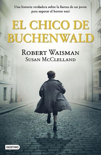 EL CHICO DE BUCHENWALD | 9788408243236 | WAISMAN, ROBERT/MCCLELLAND, SUSAN | Llibreria L'Altell - Llibreria Online de Banyoles | Comprar llibres en català i castellà online - Llibreria de Girona