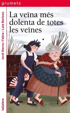LA VEÏNA MÉS DOLENTA DE TOTES LES VEÏNES | 9788424670559 | SIERRA I FABRA, JORDI | Llibreria Online de Banyoles | Comprar llibres en català i castellà online