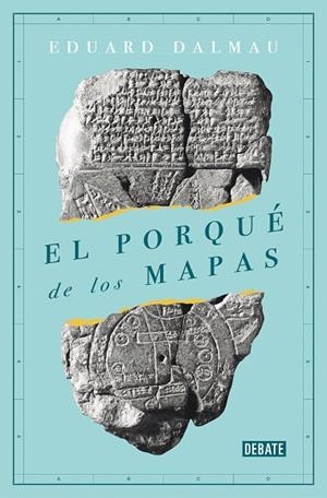 EL PORQUÉ DE LOS MAPAS | 9788418006173 | DALMAU, EDUARD | Llibreria L'Altell - Llibreria Online de Banyoles | Comprar llibres en català i castellà online - Llibreria de Girona