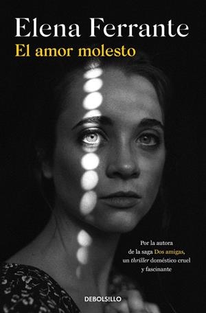 EL AMOR MOLESTO | 9788466353526 | FERRANTE, ELENA | Llibreria L'Altell - Llibreria Online de Banyoles | Comprar llibres en català i castellà online - Llibreria de Girona