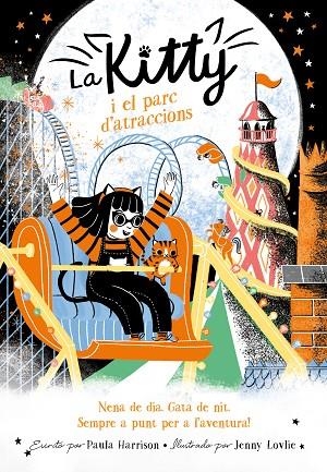 LA KITTY I EL PARC D#ATRACCIONS (=^LA KITTY^=) | 9788420451671 | HARRISON, PAULA | Llibreria L'Altell - Llibreria Online de Banyoles | Comprar llibres en català i castellà online - Llibreria de Girona