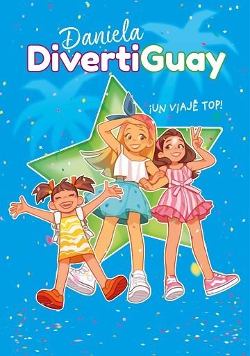 ¡UN VIAJE TOP! (DANIELA DIVERTIGUAY 6) | 9788418057458 | DIVERTIGUAY, DANIELA | Llibreria L'Altell - Llibreria Online de Banyoles | Comprar llibres en català i castellà online - Llibreria de Girona