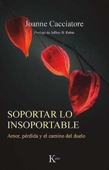 SOPORTAR LO INSOPORTABLE | 9788499888538 | CACCIATORE, JOANNE | Llibreria L'Altell - Llibreria Online de Banyoles | Comprar llibres en català i castellà online - Llibreria de Girona