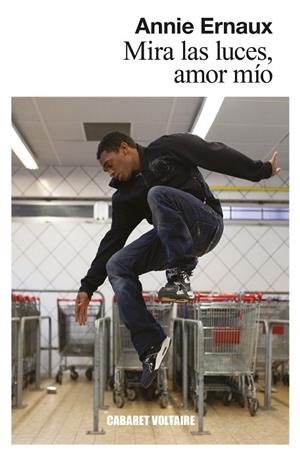 MIRA LAS LUCES, AMOR MÍO | 9788412175370 | ERNAUX, ANNIE | Llibreria Online de Banyoles | Comprar llibres en català i castellà online