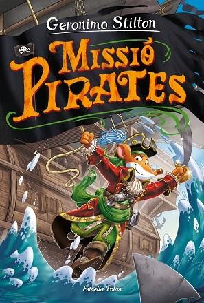 VIATGE EN EL TEMPS 12. MISSIÓ PIRATES | 9788418443640 | STILTON, GERONIMO | Llibreria L'Altell - Llibreria Online de Banyoles | Comprar llibres en català i castellà online - Llibreria de Girona