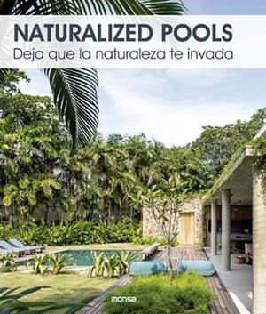 NATURALIZED POOLS. DEJA QUE LA NATURALEZA TE INVADA | 9788417557362 | ORIOL MAGRINYÀ I BÁRBARA GARGALLO | Llibreria Online de Banyoles | Comprar llibres en català i castellà online