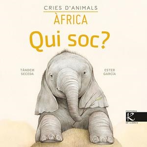 QUI SOC? CRIES D’ANIMALS - ÀFRICA | 9788418558146 | PELAYO, ISABEL/GUTIÉRREZ, XULIO/MARTÍNEZ, PILAR/HERAS, CHEMA | Llibreria L'Altell - Llibreria Online de Banyoles | Comprar llibres en català i castellà online - Llibreria de Girona