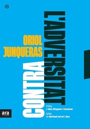 CONTRA L'ADVERSITAT | 9788417804916 | JUNQUERAS I VIES, ORIOL | Llibreria Online de Banyoles | Comprar llibres en català i castellà online