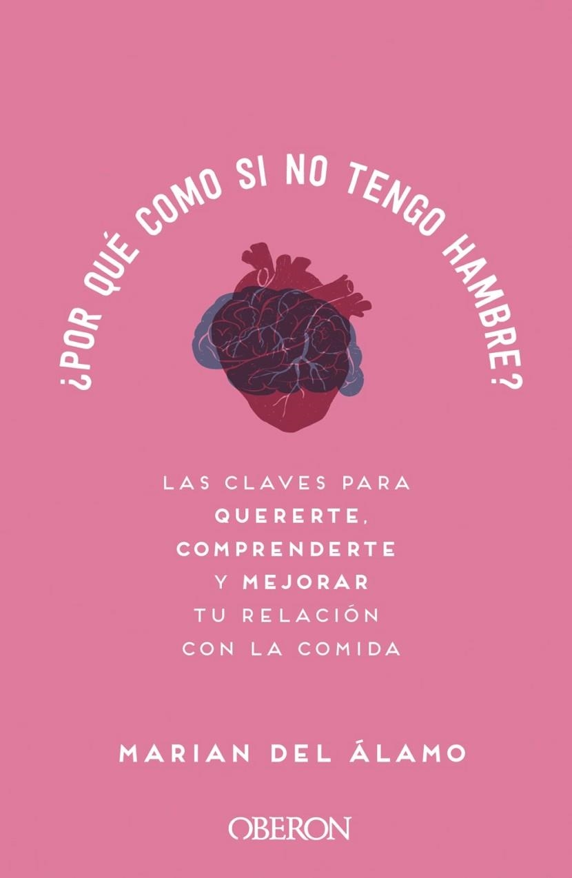 POR QUÉ COMO SI NO TENGO HAMBRE? | 9788441543089 | DEL ÁLAMO, MARIAN | Llibreria L'Altell - Llibreria Online de Banyoles | Comprar llibres en català i castellà online - Llibreria de Girona