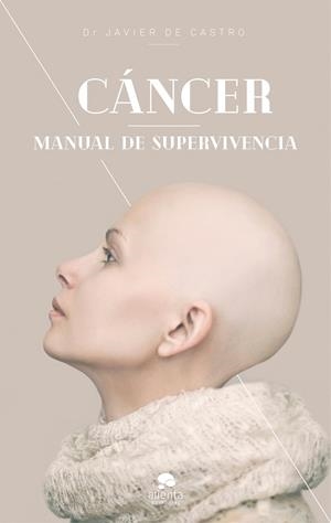 CÁNCER | 9788413440361 | CASTRO, DR. JAVIER DE | Llibreria L'Altell - Llibreria Online de Banyoles | Comprar llibres en català i castellà online - Llibreria de Girona