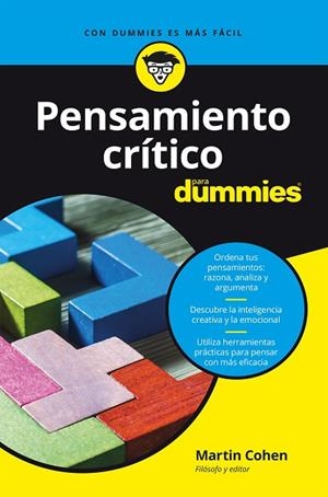PENSAMIENTO CRÍTICO PARA DUMMIES | 9788432905872 | COHEN, MARTIN | Llibreria L'Altell - Llibreria Online de Banyoles | Comprar llibres en català i castellà online - Llibreria de Girona