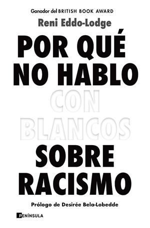POR QUÉ NO HABLO CON BLANCOS SOBRE RACISMO | 9788499429571 | EDDO-LODGE, RENI | Llibreria Online de Banyoles | Comprar llibres en català i castellà online