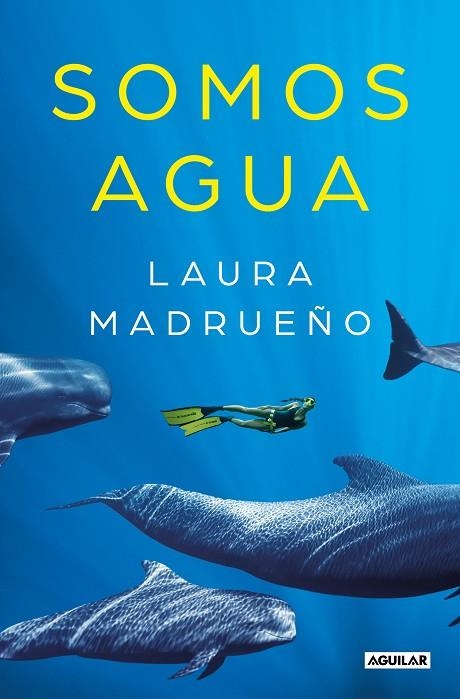 SOMOS AGUA | 9788403522169 | MADRUEÑO, LAURA | Llibreria Online de Banyoles | Comprar llibres en català i castellà online
