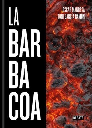 BARBACOA, LA | 9788418006647 | MANRESA, OSCAR/GARCIA RAMON, TONI | Llibreria L'Altell - Llibreria Online de Banyoles | Comprar llibres en català i castellà online - Llibreria de Girona