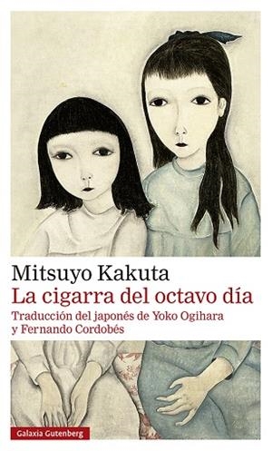 LA CIGARRA DEL OCTAVO DÍA- RÚSTICA | 9788418807244 | KAKUTA, MITSUYO | Llibreria Online de Banyoles | Comprar llibres en català i castellà online