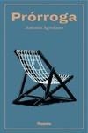PRÓRROGA | 9788412073584 | AGREDANO, ANTONIO | Llibreria L'Altell - Llibreria Online de Banyoles | Comprar llibres en català i castellà online - Llibreria de Girona