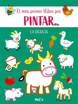 LA GRANJA-EL MEU PRIMER LLIBRE PER PINTAR | 9789403225579 | BALLON | Llibreria L'Altell - Llibreria Online de Banyoles | Comprar llibres en català i castellà online - Llibreria de Girona