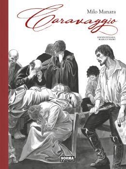 CARAVAGGIO. INTEGRAL BLANCO Y NEGRO | 9788467946321 | MILO MANARA | Llibreria Online de Banyoles | Comprar llibres en català i castellà online