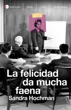 LA FELICIDAD DA MUCHA FAENA | 9788499988696 | HOCHMAN, SANDRA | Llibreria L'Altell - Llibreria Online de Banyoles | Comprar llibres en català i castellà online - Llibreria de Girona