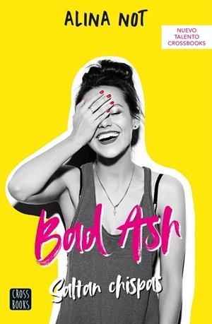 BAD ASH 1. SALTAN CHISPAS | 9788408243274 | NOT, ALINA | Llibreria Online de Banyoles | Comprar llibres en català i castellà online