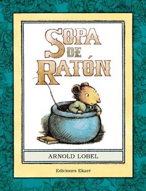 SOPA DE RATÓN | 9788494495960 | ARNOLD LOBEL | Llibreria L'Altell - Llibreria Online de Banyoles | Comprar llibres en català i castellà online - Llibreria de Girona