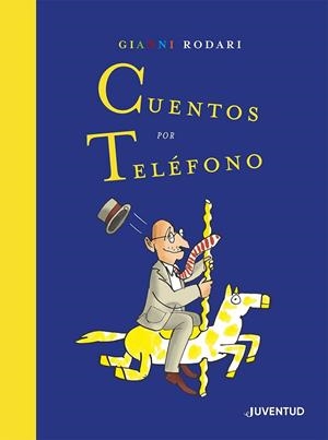 CUENTOS POR TELÉFONO. EDICIÓN ESPECIAL | 9788426146632 | RODARI, GIANNI | Llibreria Online de Banyoles | Comprar llibres en català i castellà online