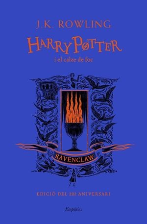 HARRY POTTER I EL CALZE DE FOC (RAVENCLAW) | 9788417879976 | ROWLING, J.K. | Llibreria L'Altell - Llibreria Online de Banyoles | Comprar llibres en català i castellà online - Llibreria de Girona