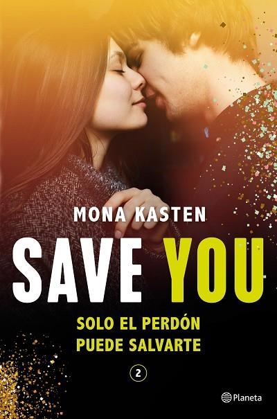 SAVE YOU (SERIE SAVE 2) | 9788408244806 | KASTEN, MONA | Llibreria L'Altell - Llibreria Online de Banyoles | Comprar llibres en català i castellà online - Llibreria de Girona