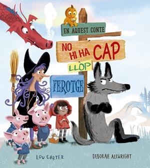 EN AQUEST CONTE NO HI HA CAP LLOP FEROTGE | 9788491454519 | CARTER, LOU | Llibreria Online de Banyoles | Comprar llibres en català i castellà online