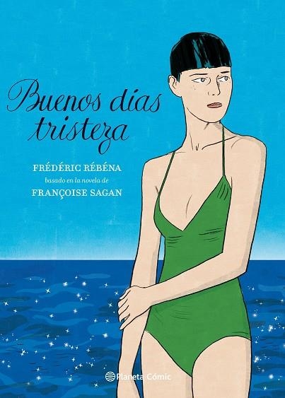 BUENOS DÍAS, TRISTEZA (NOVELA GRÁFICA) | 9788413412092 | SAGAN, FRANÇOISE/RÉBÉNA, FRÉDÉRIC | Llibreria L'Altell - Llibreria Online de Banyoles | Comprar llibres en català i castellà online - Llibreria de Girona