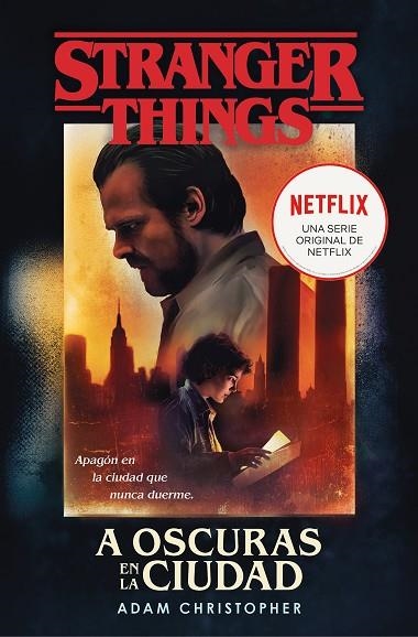 STRANGER THINGS: A OSCURAS EN LA CIUDAD | 9788466355872 | CHRISTOPHER, ADAM | Llibreria L'Altell - Llibreria Online de Banyoles | Comprar llibres en català i castellà online - Llibreria de Girona