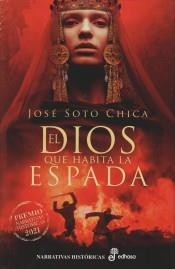 EL DIOS QUE HABITA LA ESPADA | 9788435063777 | JOSÉ SOTO CHICA | Llibreria L'Altell - Llibreria Online de Banyoles | Comprar llibres en català i castellà online - Llibreria de Girona
