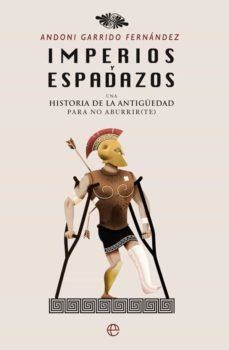 IMPERIOS Y ESPADAZOS | 9788491641278 | ANDONI GARRIDO | Llibreria L'Altell - Llibreria Online de Banyoles | Comprar llibres en català i castellà online - Llibreria de Girona