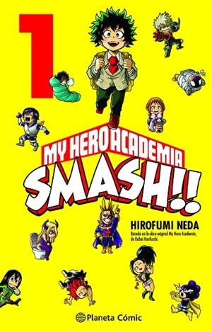 MY HERO ACADEMIA SMASH Nº 01 | 9788413416762 | NEDA, HIROFUMI/HORIKOSHI, KOHEI | Llibreria L'Altell - Llibreria Online de Banyoles | Comprar llibres en català i castellà online - Llibreria de Girona