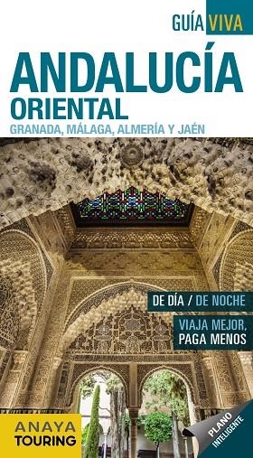 ANDALUCÍA ORIENTAL (GRANADA, MÁLAGA, ALMERÍA Y JAÉN) | 9788491580829 | ANAYA TOURING/AVISÓN MARTÍNEZ, JUAN PABLO/ARJONA MOLINA, RAFAEL | Llibreria Online de Banyoles | Comprar llibres en català i castellà online