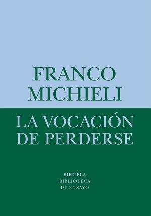 VOCACIÓN DE PERDERSE, LA | 9788418708541 | MICHIELI, FRANCO | Llibreria L'Altell - Llibreria Online de Banyoles | Comprar llibres en català i castellà online - Llibreria de Girona