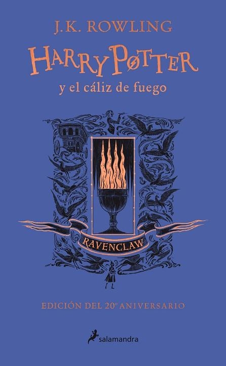 HARRY POTTER Y EL CÁLIZ DE FUEGO (EDICIÓN RAVENCLAW DEL 20º ANIVERSARIO) | 9788418174384 | ROWLING, J.K. | Llibreria Online de Banyoles | Comprar llibres en català i castellà online