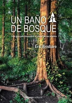 UN BAÑO DE BOSQUE | 9788491812937 | BRISBARE, ÉRIC | Llibreria Online de Banyoles | Comprar llibres en català i castellà online