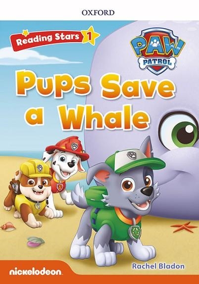 PAW PATROL: PAW PUPS SAVE A WHALE + AUDIO PATRULLA CANINA | 9780194677745 | BLADON, RACHEL | Llibreria Online de Banyoles | Comprar llibres en català i castellà online