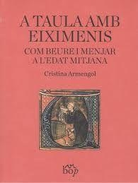 A TAULA AMB EIXIMENIS | 9788494829956 | ARMENGOL, CRISTINA | Llibreria L'Altell - Llibreria Online de Banyoles | Comprar llibres en català i castellà online - Llibreria de Girona