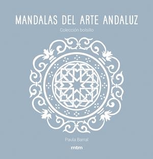 MANDALAS DEL ARTE ANDALUZ | 9788417165475 | BARRAL LAZO, PAULA | Llibreria L'Altell - Llibreria Online de Banyoles | Comprar llibres en català i castellà online - Llibreria de Girona
