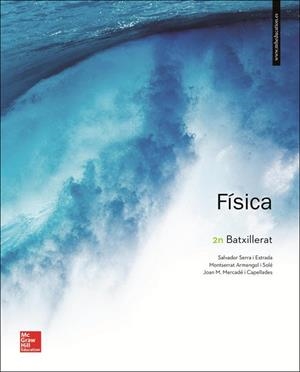 LA - FISICA 2 BATXILLERAT. | 9788448614072 | SERRA,SALVADOR/ARMENGOL I SOLÉ,MONTSERRAT/MERCADÉ I CAPELLADES,JOAN | Llibreria L'Altell - Llibreria Online de Banyoles | Comprar llibres en català i castellà online - Llibreria de Girona
