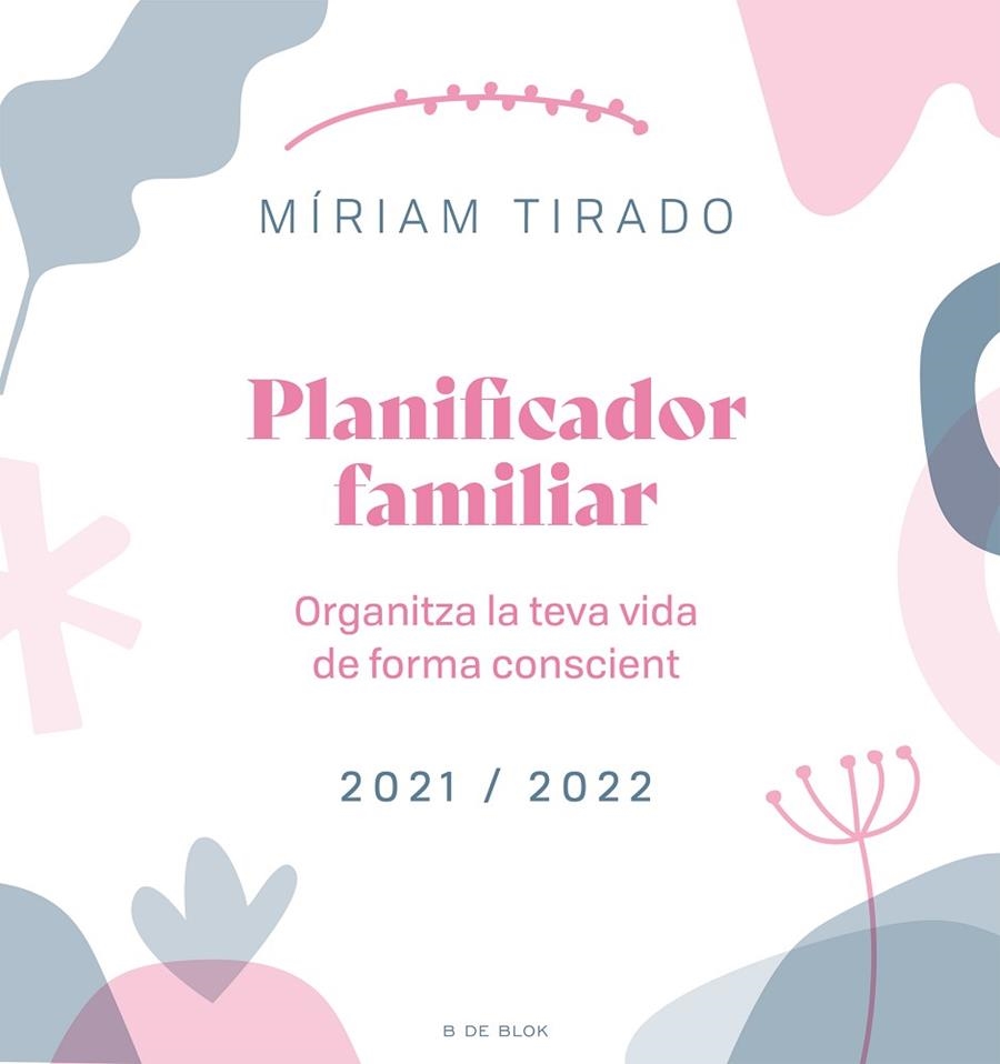 PLANIFICADOR FAMILIAR. ORGANITZA LA TEVA VIDA DE FORMA CONSCIENT | 9788418688027 | TIRADO, MÍRIAM | Llibreria Online de Banyoles | Comprar llibres en català i castellà online