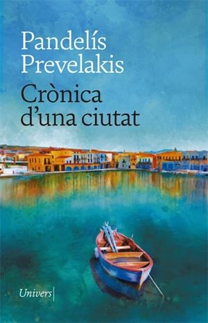 CRÒNICA D'UNA CIUTAT | 9788418375767 | PREVELAKIS, PANDELÍS | Llibreria L'Altell - Llibreria Online de Banyoles | Comprar llibres en català i castellà online - Llibreria de Girona
