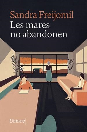 LES MARES NO ABANDONEN | 9788418375620 | FREIJOMIL, SANDRA | Llibreria L'Altell - Llibreria Online de Banyoles | Comprar llibres en català i castellà online - Llibreria de Girona
