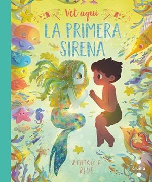 VET AQUÍ LA PRIMERA SIRENA | 9788466149358 | BLUE, BEATRICE | Llibreria L'Altell - Llibreria Online de Banyoles | Comprar llibres en català i castellà online - Llibreria de Girona