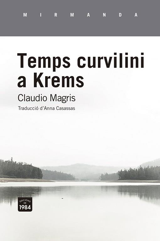 TEMPS CURVILINI A KREMS | 9788416987962 | MAGRIS, CLAUDIO | Llibreria L'Altell - Llibreria Online de Banyoles | Comprar llibres en català i castellà online - Llibreria de Girona