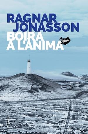 BOIRA A L'ÀNIMA | 9788466427449 | JÓNASSON, RAGNAR | Llibreria Online de Banyoles | Comprar llibres en català i castellà online